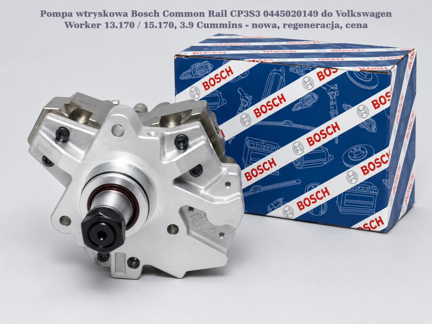 Pompa wtryskowa Bosch Common Rail CP3S3 0445020149 do Volkswagen Worker 13.170 / 15.170, 3.9 Cummins Pompa wtryskowa Bosch Common Rail CP3S3 0445020149 do Volkswagen Worker 13.170 / 15.170, 3.9 Cummins - nowa, regeneracja, cena