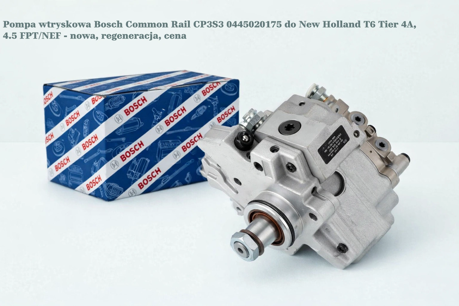 Pompa wtryskowa Bosch Common Rail CP3S3 0445020175 do New Holland T6 Tier 4A, 4.5 FPT/NEF Pompa wtryskowa Bosch Common Rail CP3S3 0445020175 do New Holland T6 Tier 4A, 4.5 FPT/NEF - nowa, regeneracja, cena