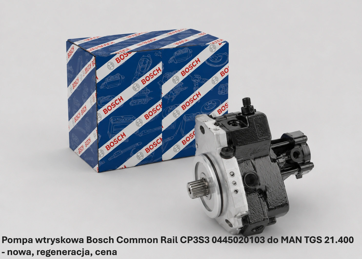 Pompa wtryskowa Bosch Common Rail CP3S3 0445020103 do MAN TGS 21.400 - nowa, regeneracja, cena