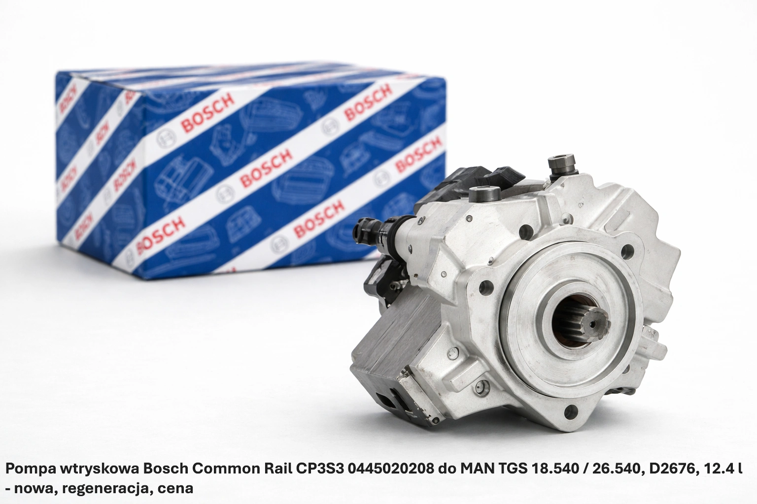 Pompa wtryskowa Bosch Common Rail CP3S3 0445020208 do MAN TGS 18.540 / 26.540, D2676, 12.4 l - nowa, regeneracja, cena