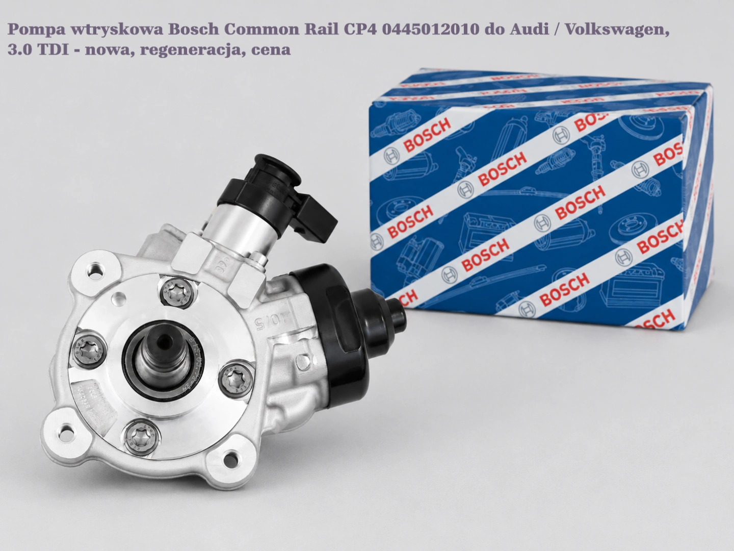 Pompa wtryskowa Bosch Common Rail CP4 0445012010 do Audi / Volkswagen, 3.0 TDI - nowa, regeneracja, cena