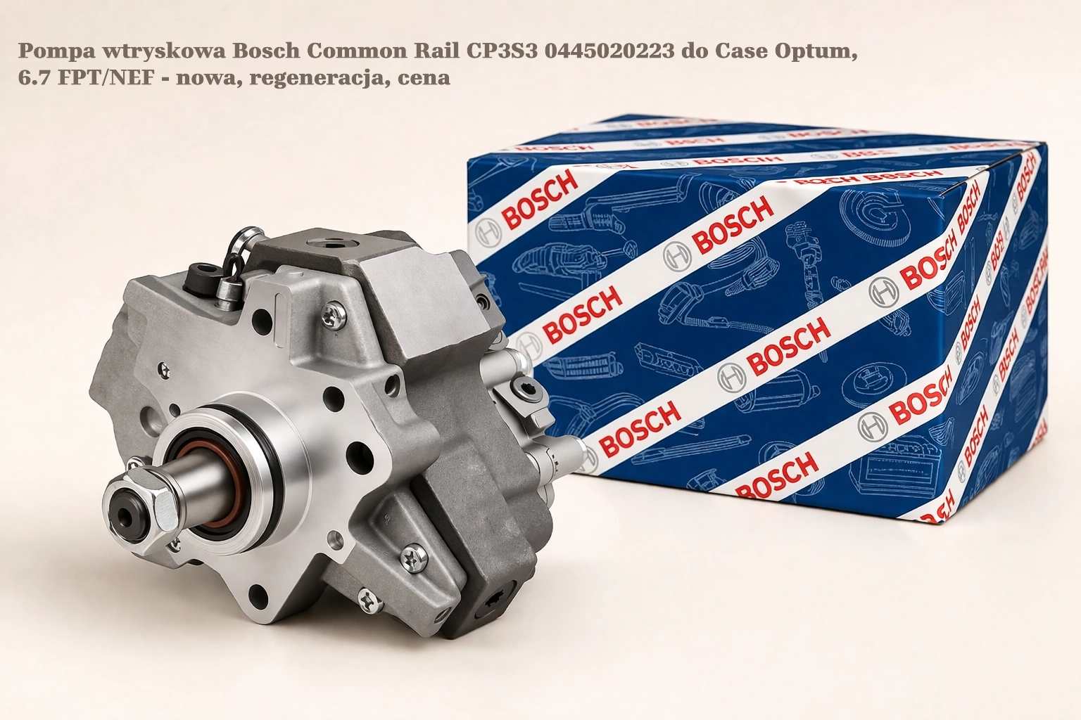 Pompa wtryskowa Bosch Common Rail CP3S3 0445020223 do Case Optum, 6.7 FPT/NEF - nowa, regeneracja, cena