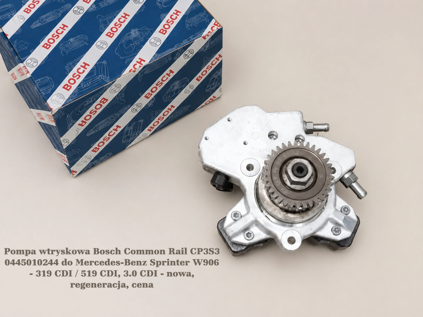 Pompa wtryskowa Bosch Common Rail CP3S3 0445010244 do Mercedes-Benz Sprinter W906 - 319 CDI / 519 CDI, 3.0 CDI - nowa, regeneracja, cena