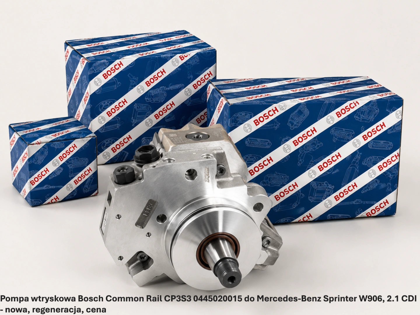 Pompa wtryskowa Bosch Common Rail CP3S3 0445020015 do Mercedes-Benz Sprinter W906, 2.1 CDI - nowa, regeneracja, cena
