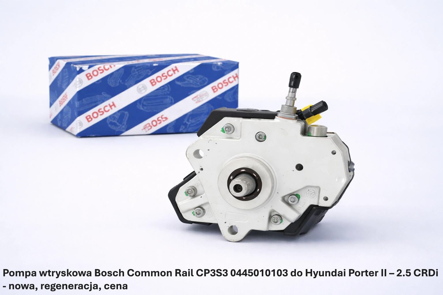 Pompa wtryskowa Bosch Common Rail CP3S3 0445010103 do Hyundai Porter II – 2.5 CRDi - nowa, regeneracja, cena