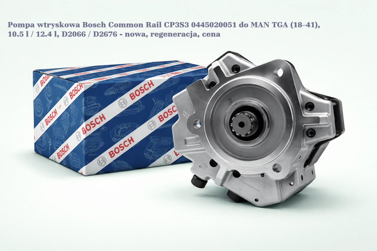 Pompa wtryskowa Bosch Common Rail CP3S3 0445020051 do MAN TGA (18–41), 10.5 l / 12.4 l, D2066 / D2676 - nowa, regeneracja, cena