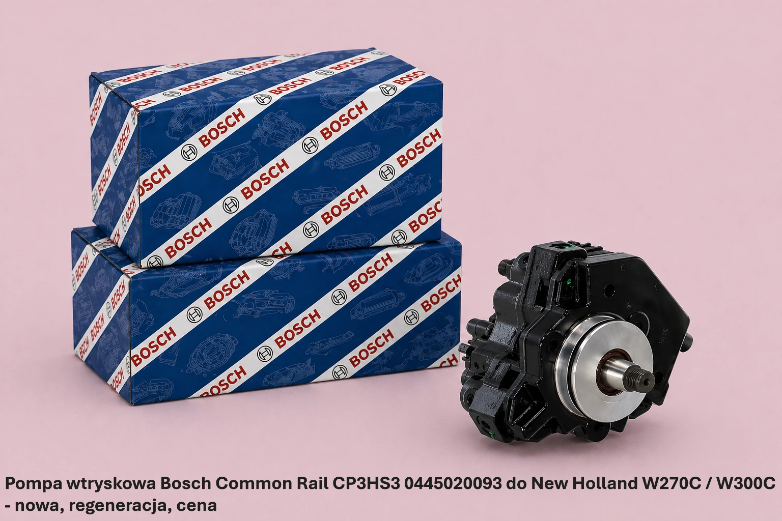 Pompa wtryskowa Bosch Common Rail CP3HS3 0445020093 do New Holland W270C / W300C - nowa, regeneracja, cena