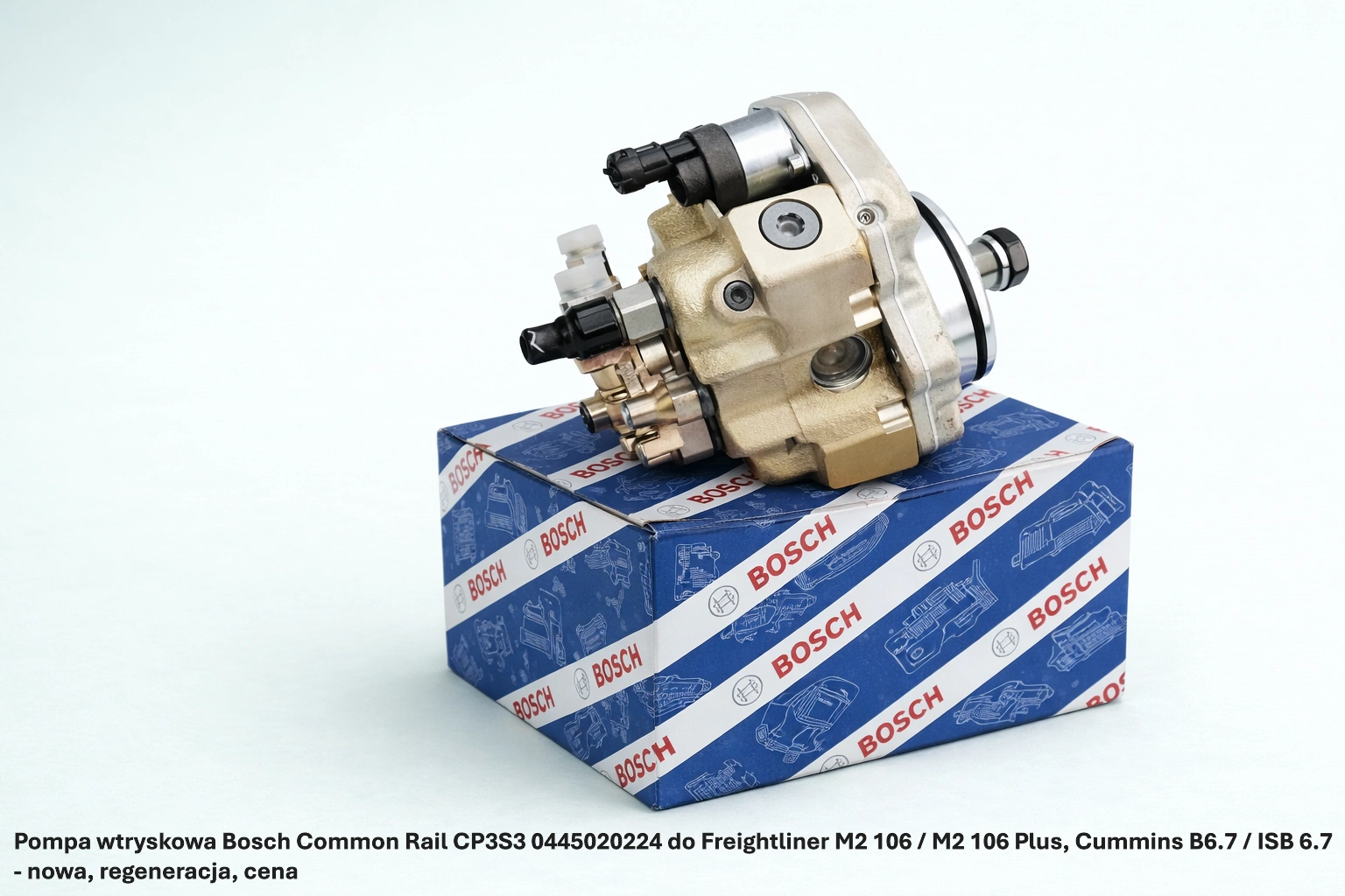 Pompa wtryskowa Bosch Common Rail CP3S3 0445020224 do Freightliner M2 106 / M2 106 Plus, Cummins B6.7 / ISB 6.7 - nowa, regeneracja, cena