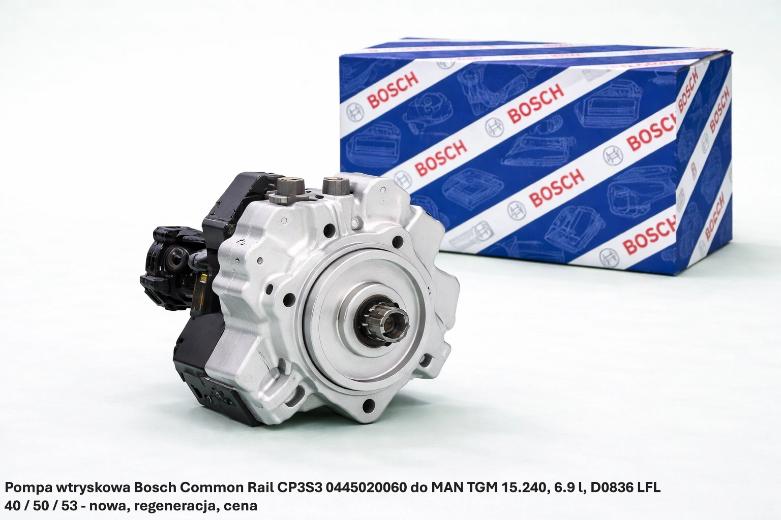 Pompa wtryskowa Bosch Common Rail CP3S3 0445020060 do MAN TGM 15.240, 6.9 l, D0836 LFL 40 / 50 / 53 - nowa, regeneracja, cena