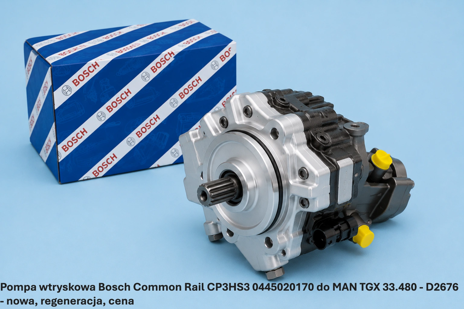 Pompa wtryskowa Bosch Common Rail CP3HS3 0445020170 doMAN TGX 33.480 - D2676- nowa, regeneracja, cena
