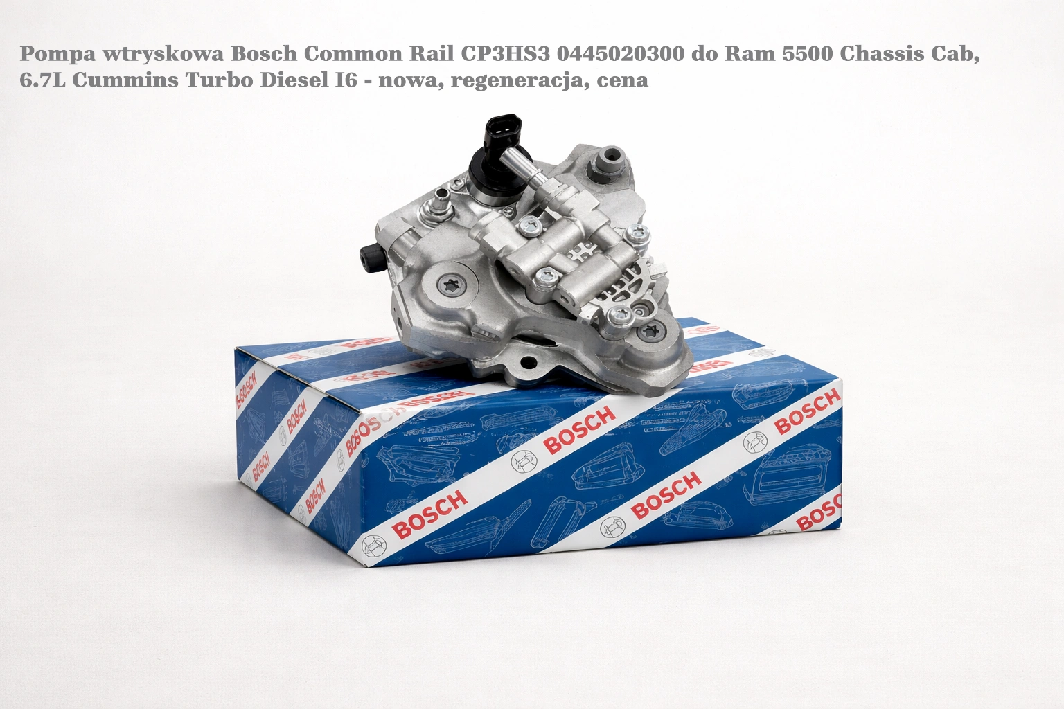 Pompa wtryskowa Bosch Common Rail CP3HS3 0445020300 do Ram 5500 Chassis Cab, 6.7L Cummins Turbo Diesel I6 - nowa, regeneracja, cena