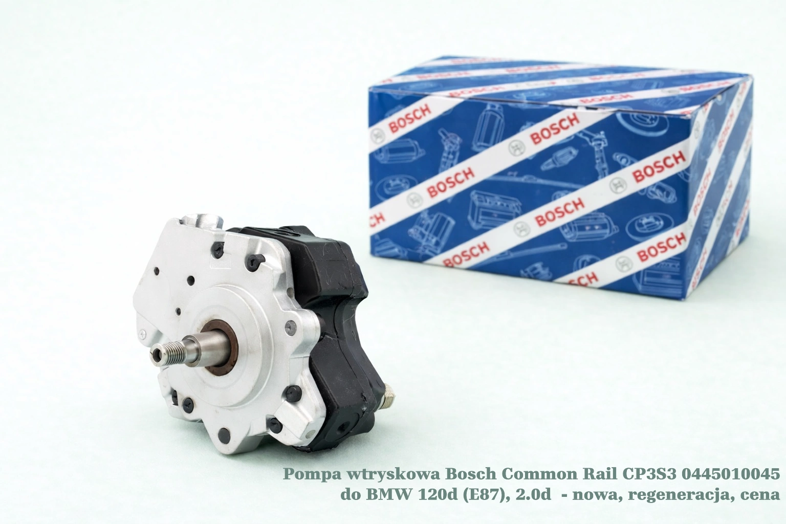 Pompa wtryskowa Bosch Common Rail CP3S3 0445010045 do BMW 120d (E87), 2.0d- nowa, regeneracja, cena
