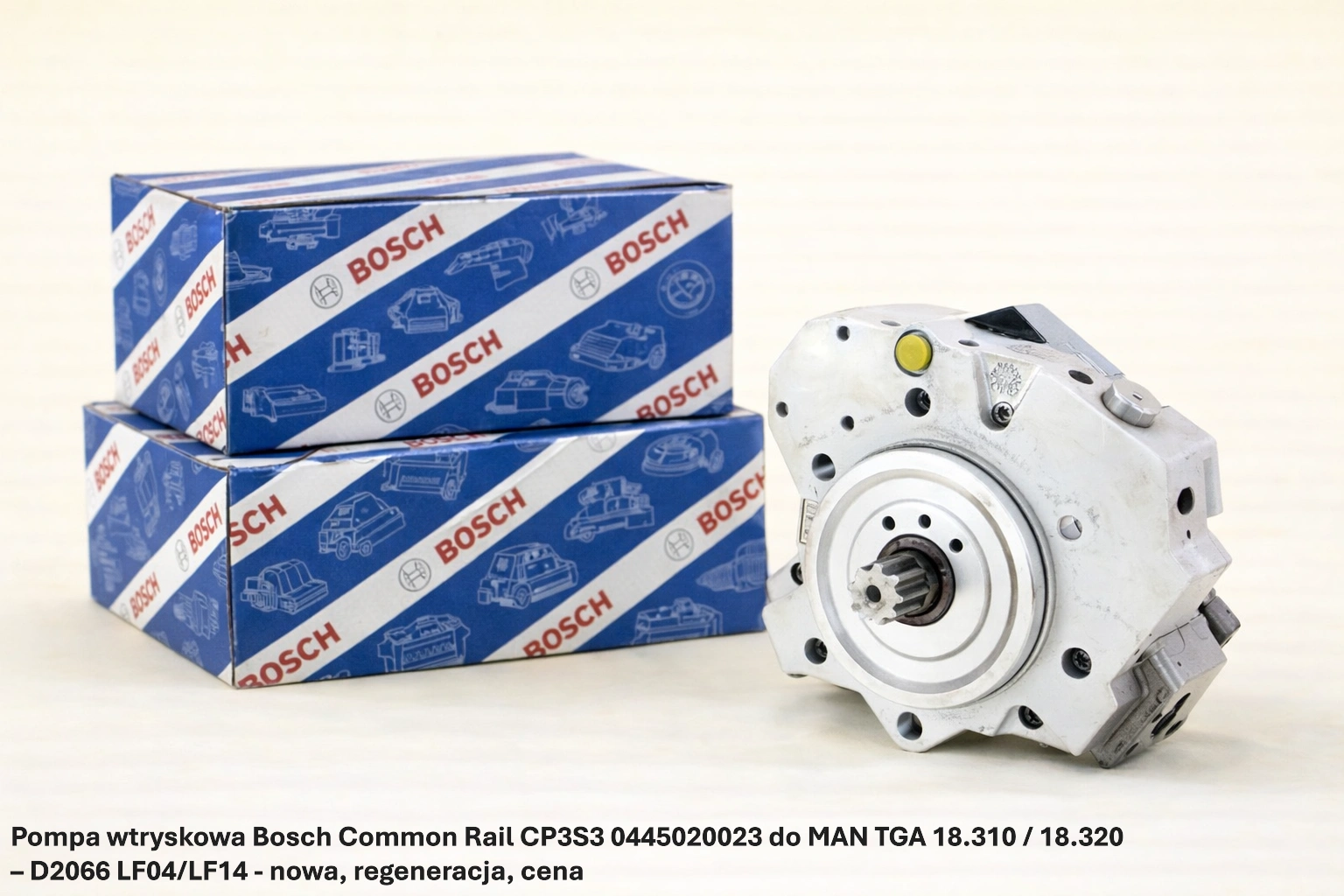 Pompa wtryskowa Bosch Common Rail CP3S3 0445020023 do MAN TGA 18.310 / 18.320 – D2066 LF04/LF14 - nowa, regeneracja, cena
