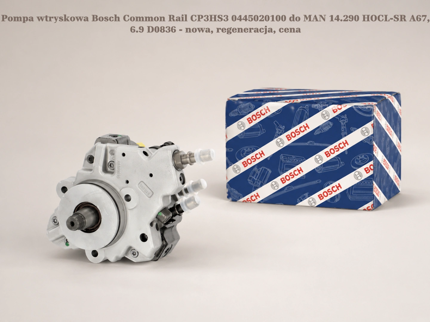 Pompa wtryskowa Bosch Common Rail CP3HS3 0445020100 do MAN 14.290 HOCL-SR A67, 6.9 D0836 - nowa, regeneracja, cena