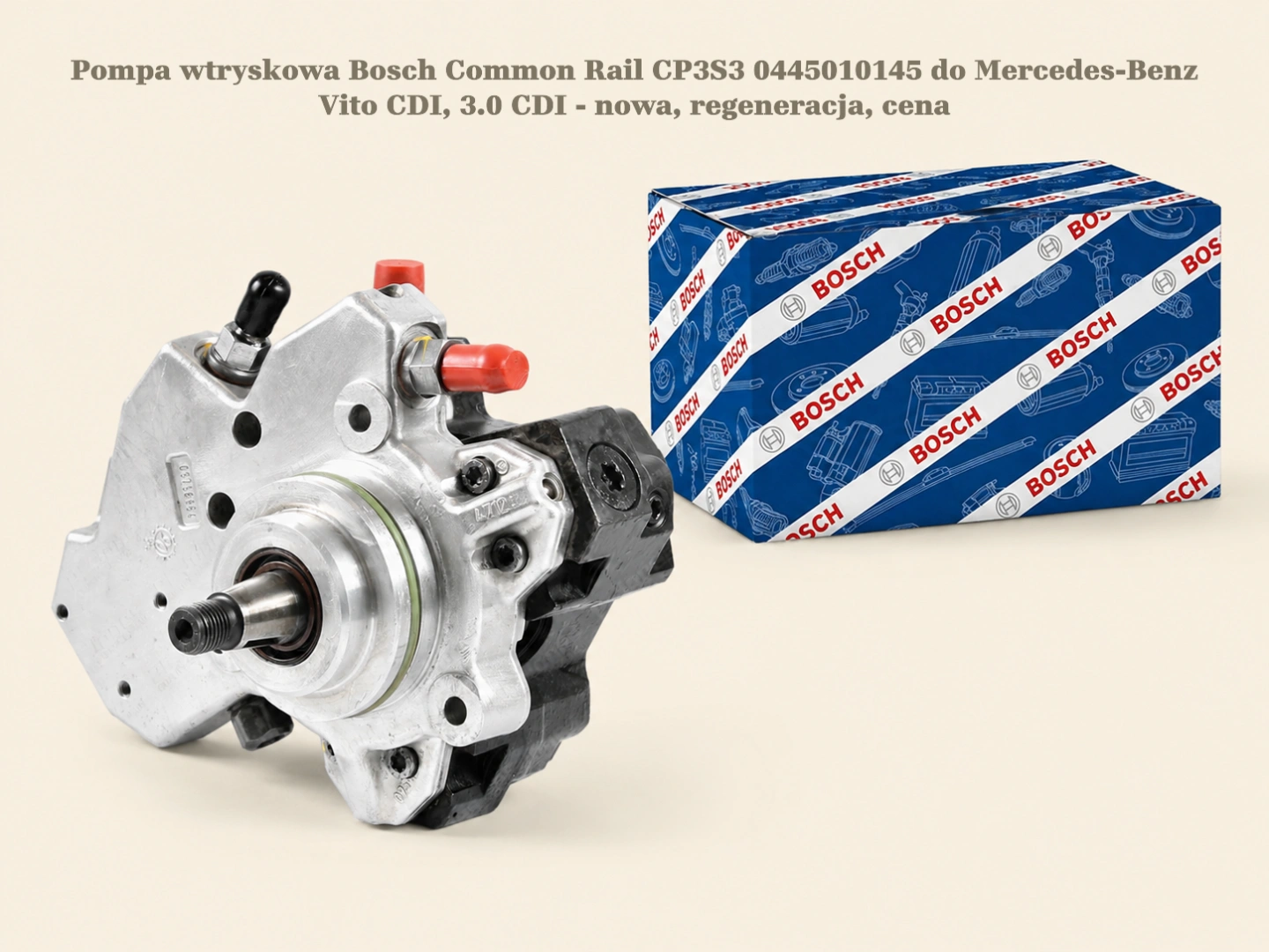 Pompa wtryskowa Bosch Common Rail CP3S3 0445010145 do Mercedes-Benz Vito CDI, 3.0 CDI