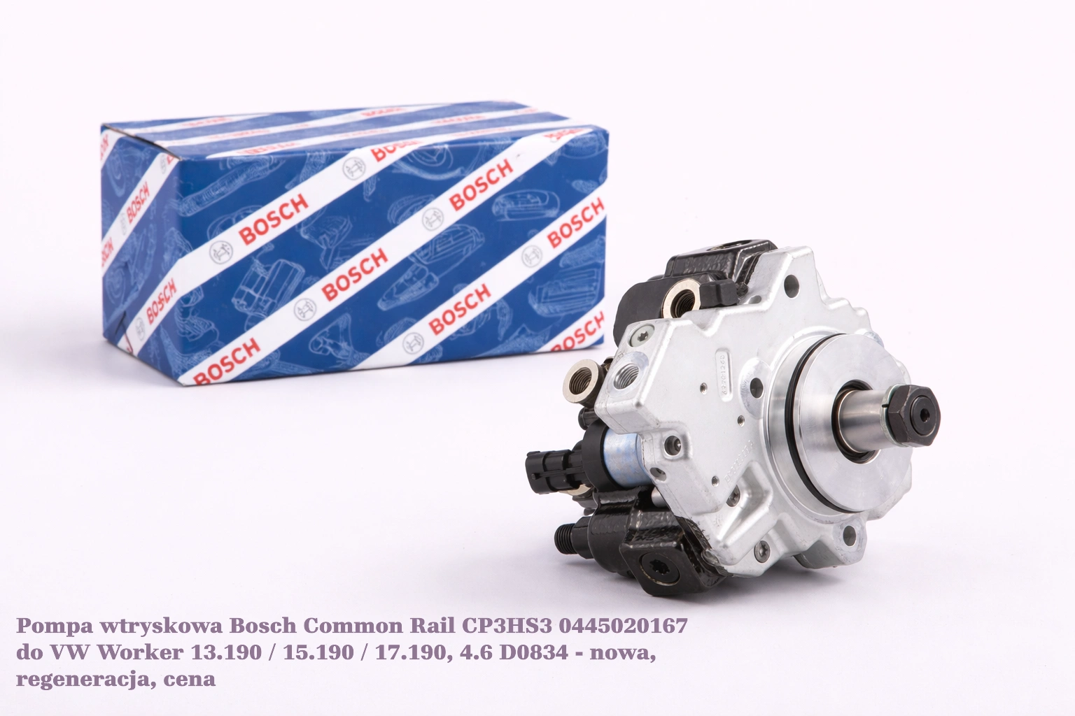 Pompa wtryskowa Bosch Common Rail CP3HS3 0445020167 do VW Worker 13.190 / 15.190 / 17.190, 4.6 D0834 - nowa, regeneracja, cena