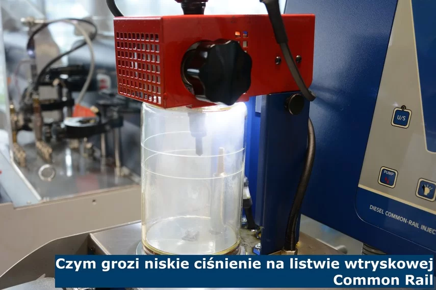 Czym grozi niskie ciśnienie na listwie wtryskowej Common Rail