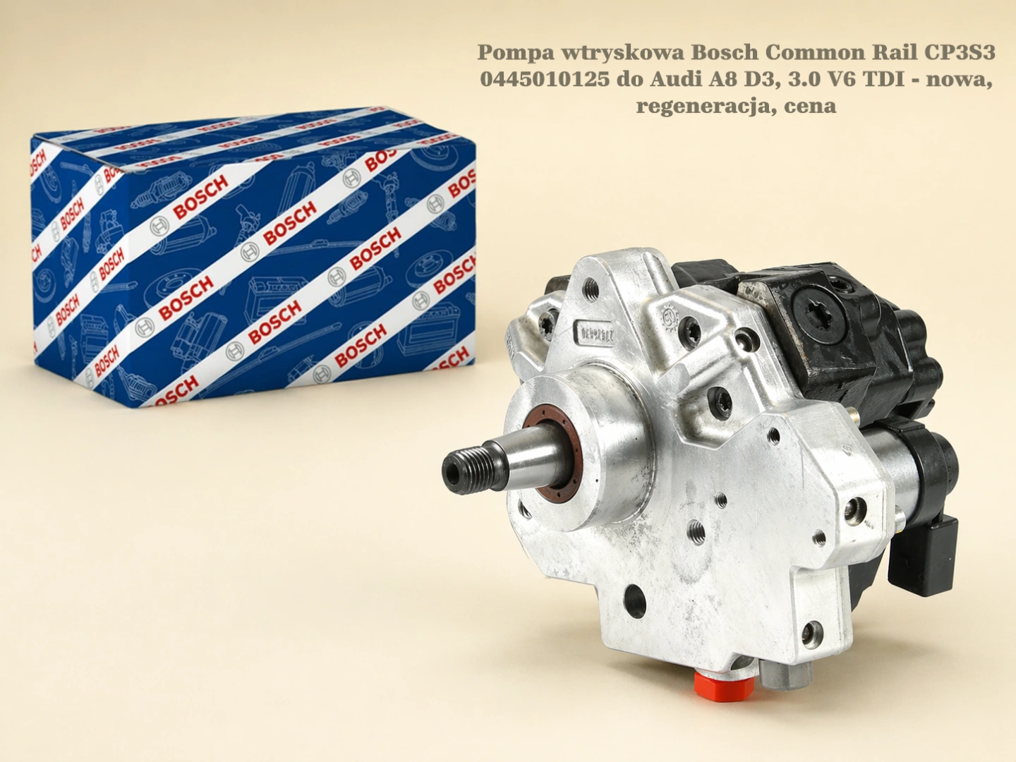 Pompa wtryskowa Bosch Common Rail CP3S3 0445010125 do Audi A8 D3, 3.0 V6 TDI - nowa, regeneracja, cena