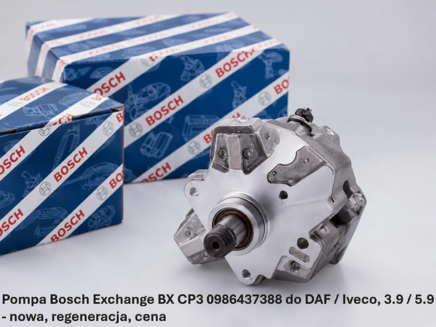 Pompa Bosch Exchange BX CP3 0986437388 do DAF / Iveco, 3.9 / 5.9 