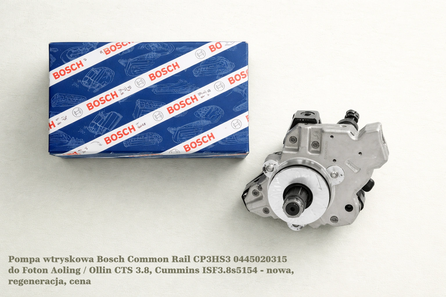 Pompa wtryskowa Bosch Common Rail CP3HS3 0445020315 do Foton Aoling / Ollin CTS 3.8, Cummins ISF3.8s5154 - nowa, regeneracja, cena
