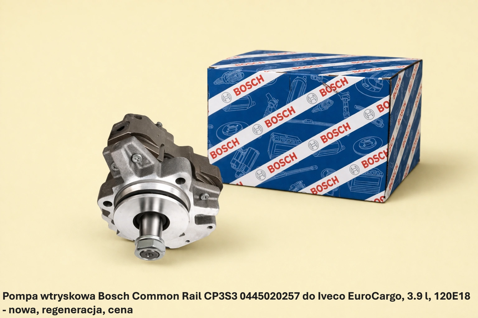 Pompa wtryskowa Bosch Common Rail CP3S3 0445020257 do Iveco EuroCargo, 3.9 l, 120E18 - nowa, regeneracja, cena