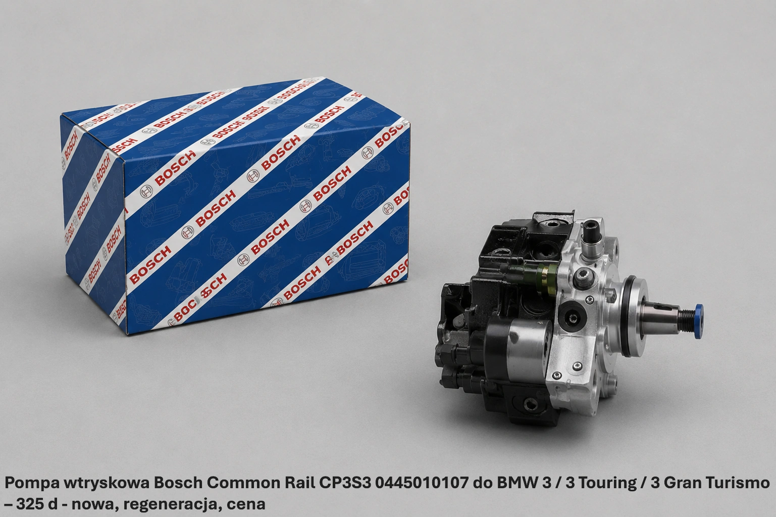 Pompa wtryskowa Bosch Common Rail CP3S3 0445010107 do BMW 3 / 3 Touring / 3 Gran Turismo – 325 d Pompa wtryskowa Bosch Common Rail CP3S3 0445010107 do BMW 3 / 3 Touring / 3 Gran Turismo – 325 d - nowa, regeneracja, cena
