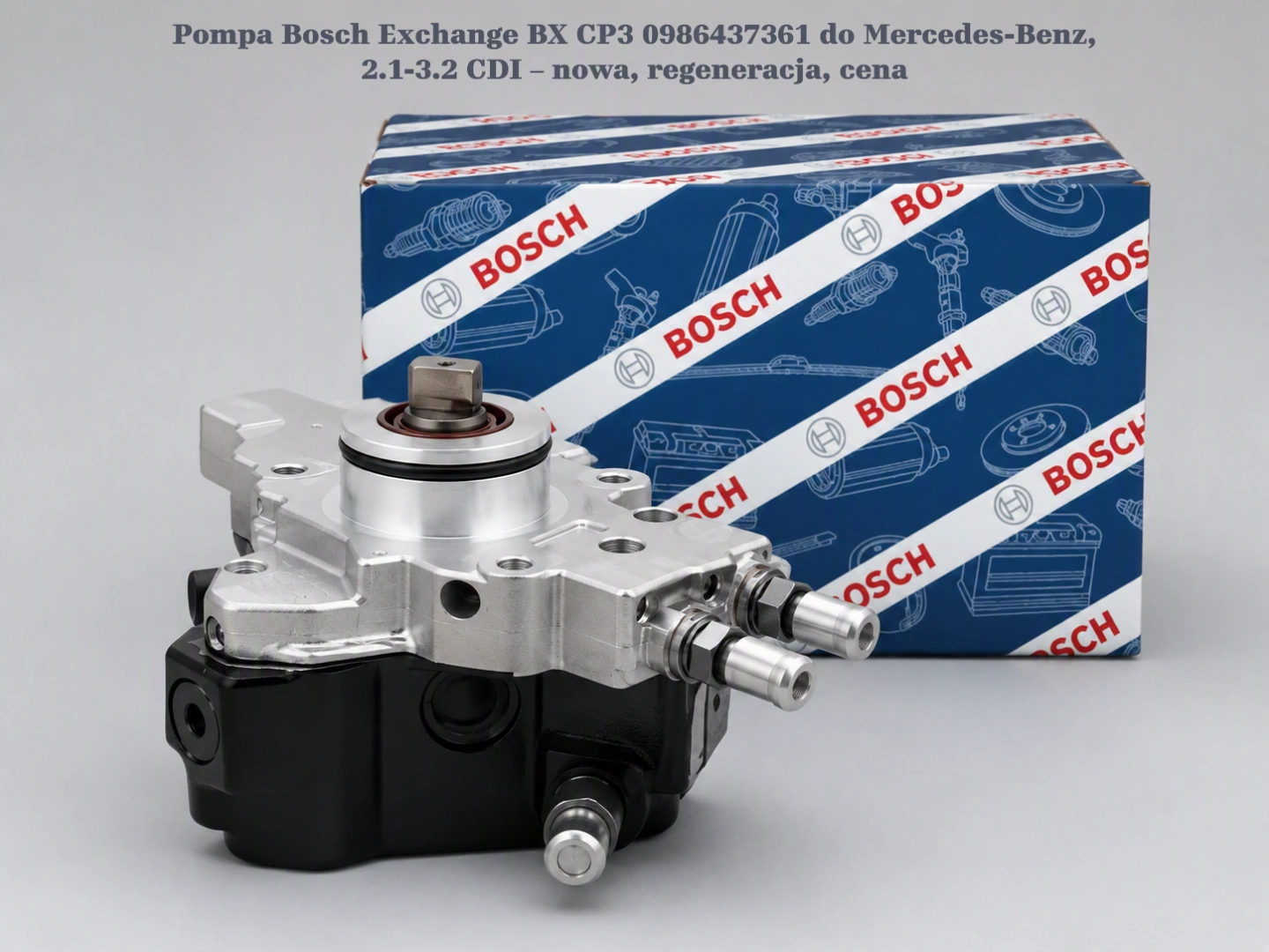 Pompa Bosch Exchange BX CP3 0986437361 do Mercedes-Benz, 2.1-3.2 CDI – nowa, regeneracja, cena
