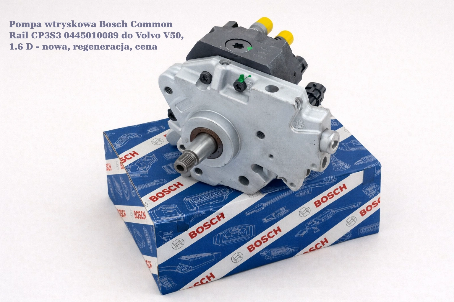 Pompa wtryskowa Bosch Common Rail CP3S3 0445010089 do Volvo V50, 1.6 D - nowa, regeneracja, cena