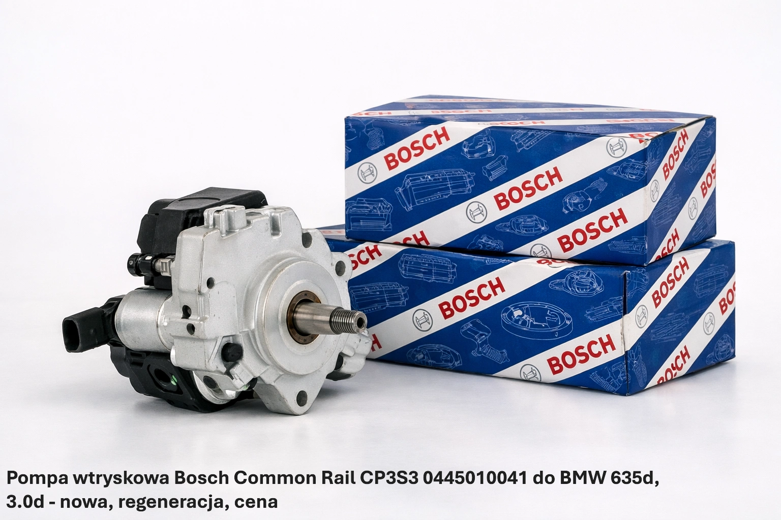 Pompa wtryskowa Bosch Common Rail CP3S3 0445010041 do BMW 635d, 3.0d - nowa, regeneracja, cena