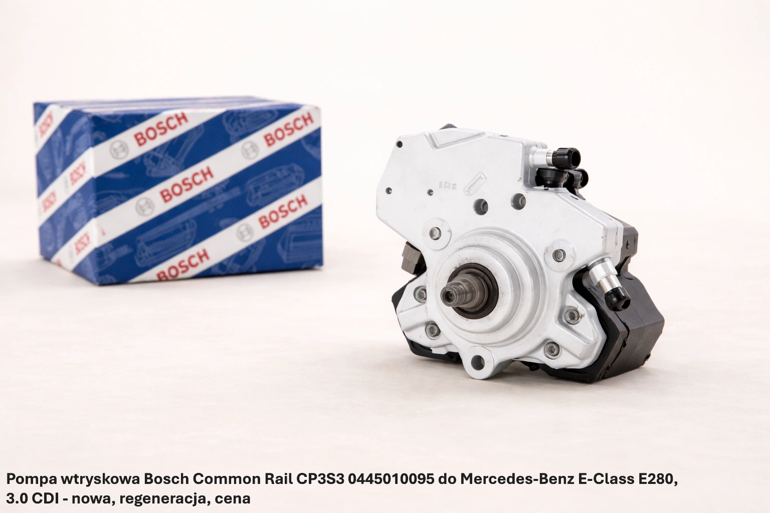 Pompa wtryskowa Bosch Common Rail CP3S3 0445010095 do Mercedes-Benz E-Class E280, 3.0 CDI - nowa, regeneracja, cena