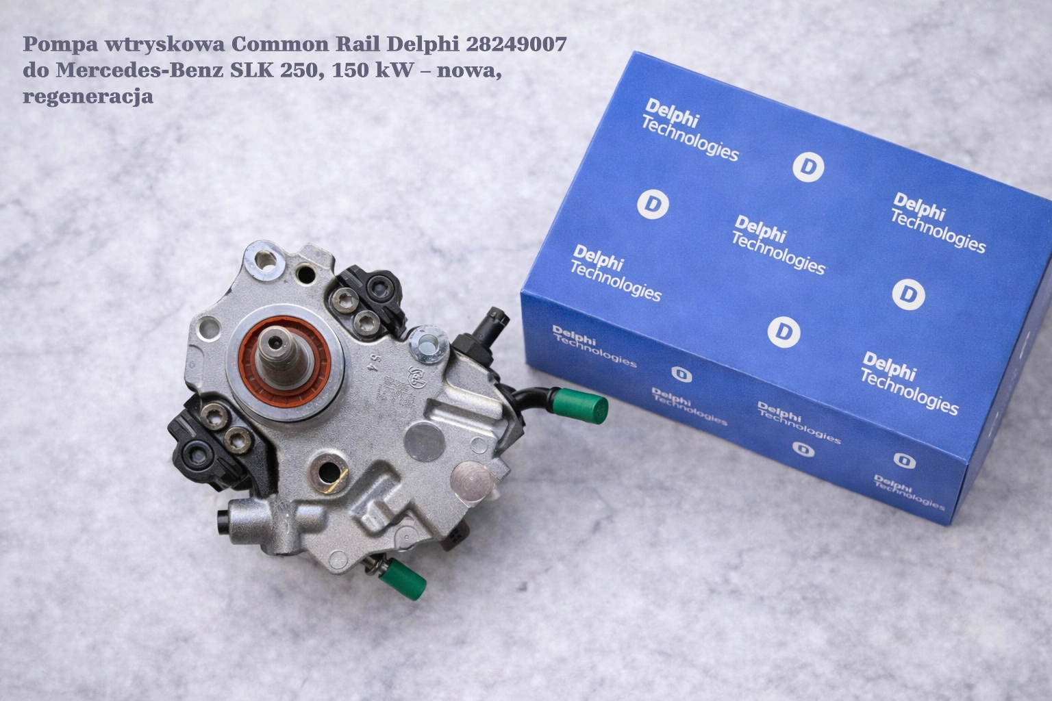 Pompa wtryskowa Common Rail Delphi 28249007 do Mercedes-Benz SLK 250, 150 kW – nowa, regeneracja