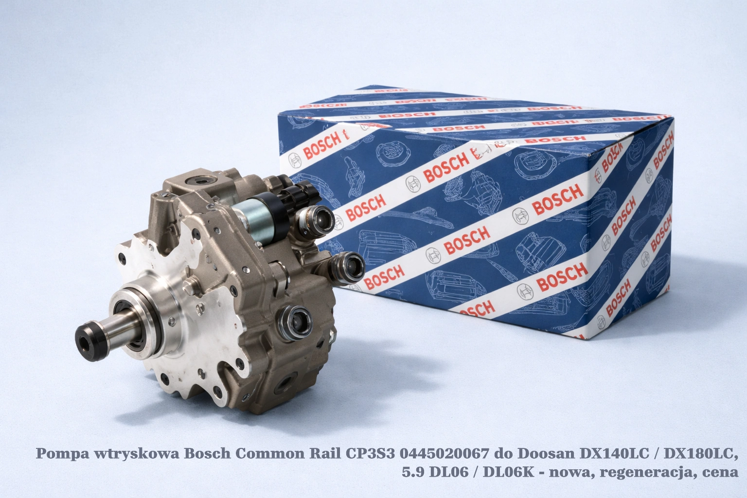 Pompa wtryskowa Bosch Common Rail CP3S3 0445020067 do Doosan DX140LC / DX180LC, 5.9 DL06 / DL06K - nowa, regeneracja, cena
