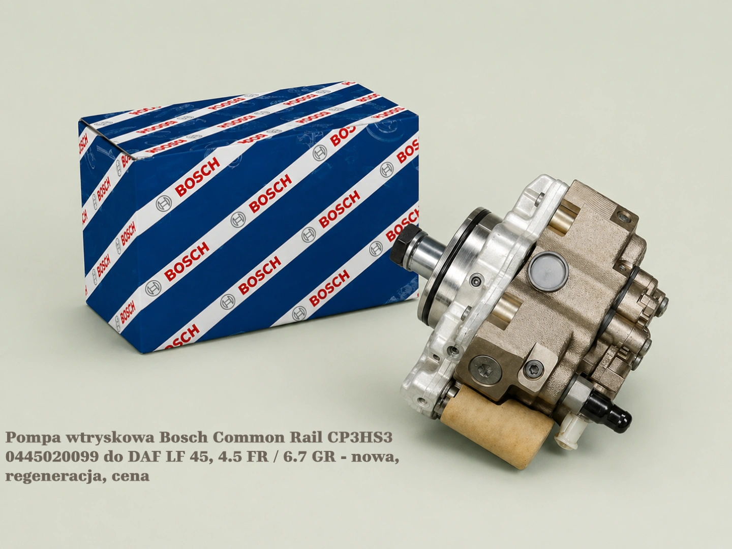 Pompa wtryskowa Bosch Common Rail CP3HS3 0445020099 do DAF LF 45, 4.5 FR / 6.7 GR - nowa, regeneracja, cena