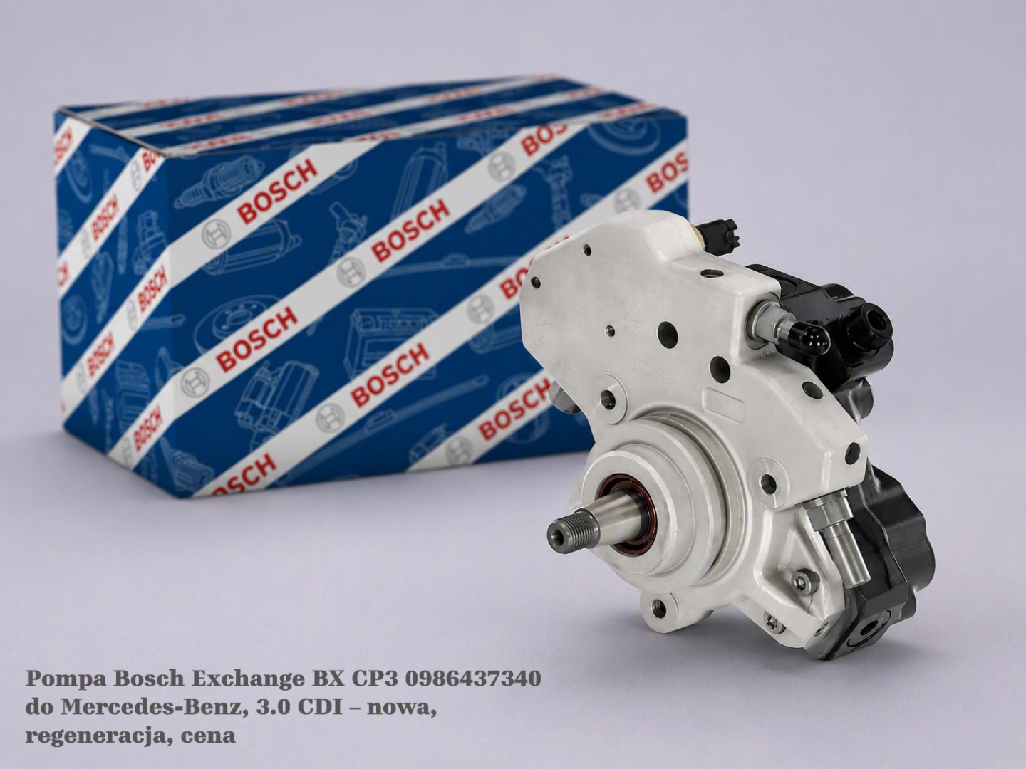 Pompa Bosch Exchange BX CP3 0986437340 do Mercedes-Benz, 3.0 CDI – nowa, regeneracja, cena