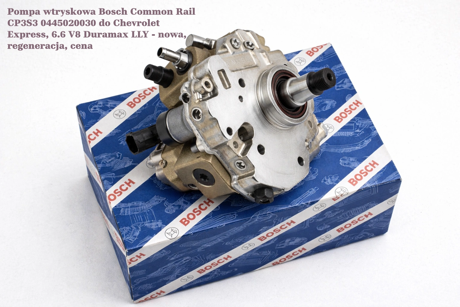 Pompa wtryskowa Bosch Common Rail CP3S3 0445020030 do Chevrolet Express, 6.6 V8 Duramax LLY Pompa wtryskowa Bosch Common Rail CP3S3 0445020030 do Chevrolet Express, 6.6 V8 Duramax LLY - nowa, regeneracja, cena