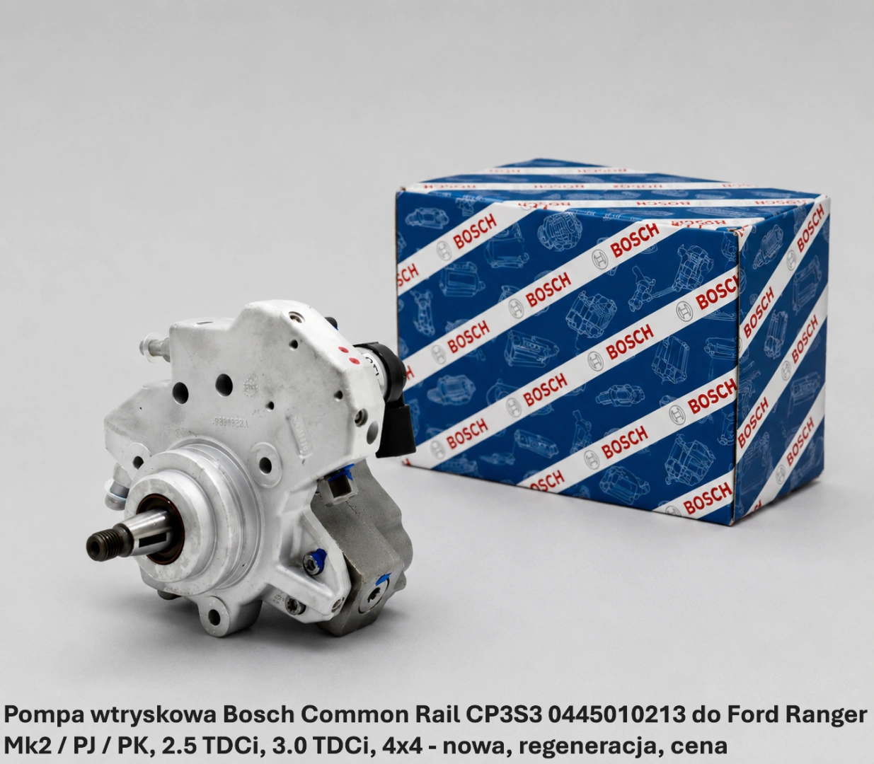 Pompa wtryskowa Bosch Common Rail CP3S3 0445010213 do Ford Ranger Mk2 / PJ / PK, 2.5 TDCi, 3.0 TDCi, 4x4 