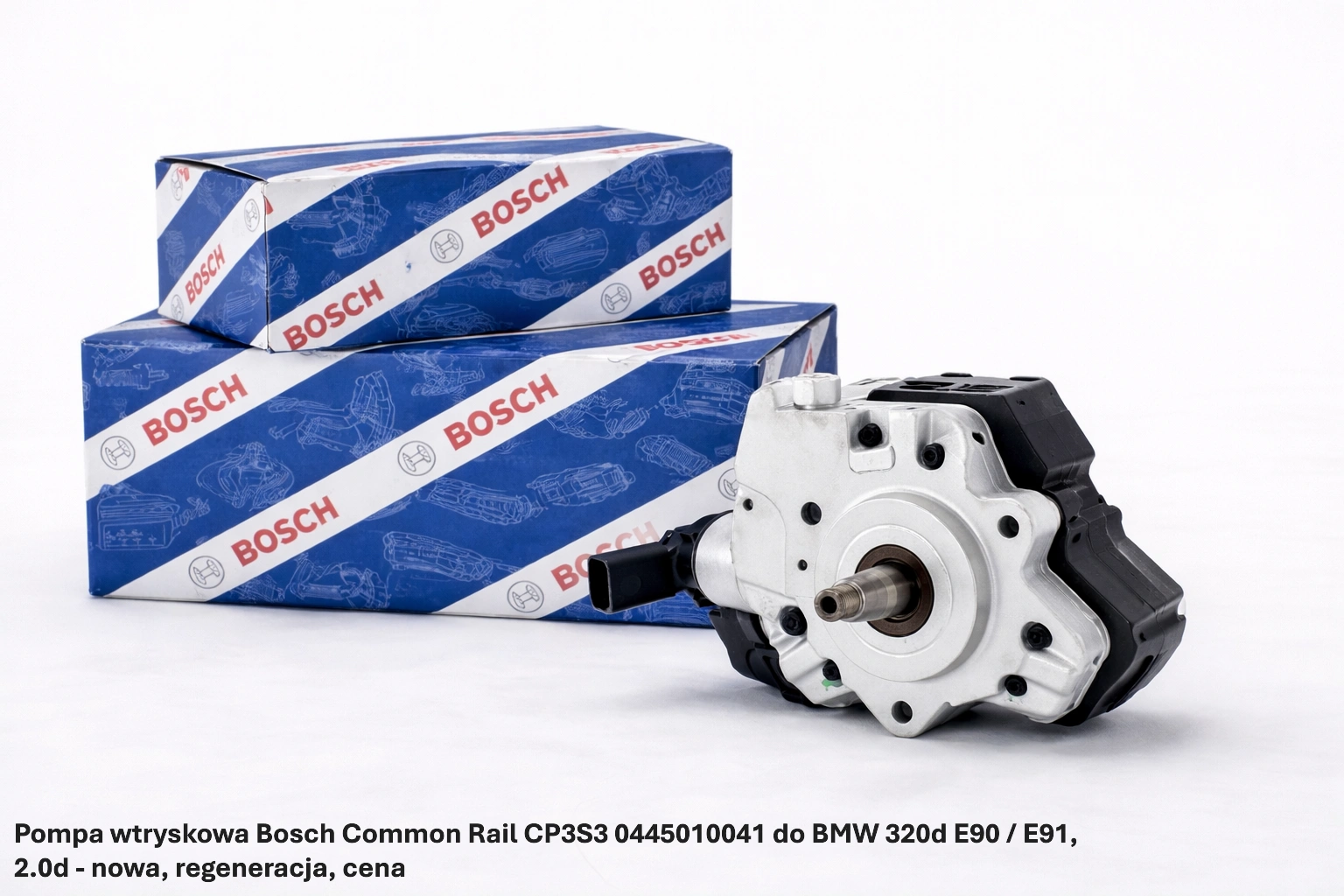 Pompa wtryskowa Bosch Common Rail CP3S3 0445010041 do BMW 320d E90 / E91, 2.0d - nowa, regeneracja, cena
