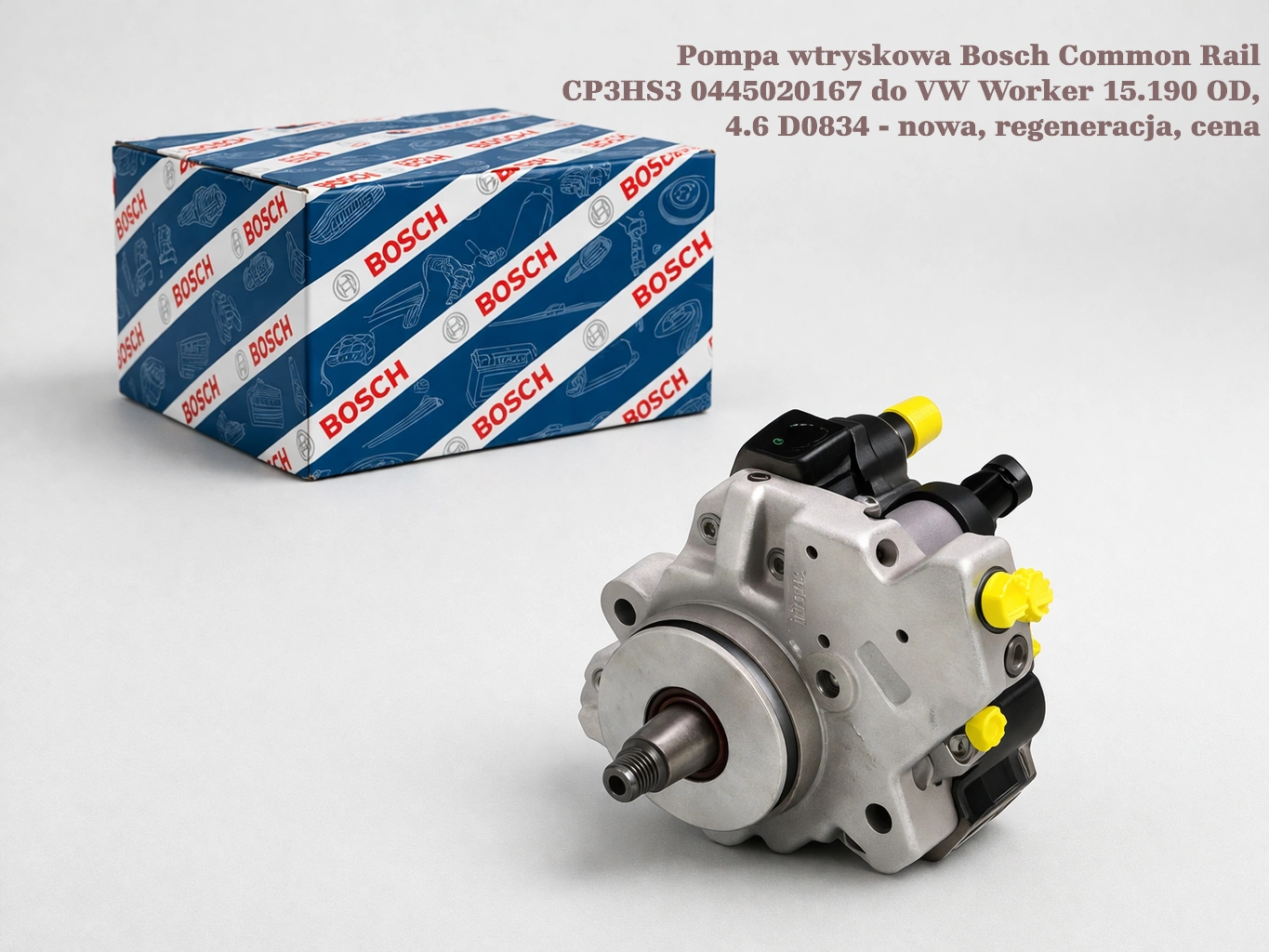 Pompa wtryskowa Bosch Common Rail CP3HS3 0445020167 do VW Worker 15.190 OD, 4.6 D0834 - nowa, regeneracja, cena