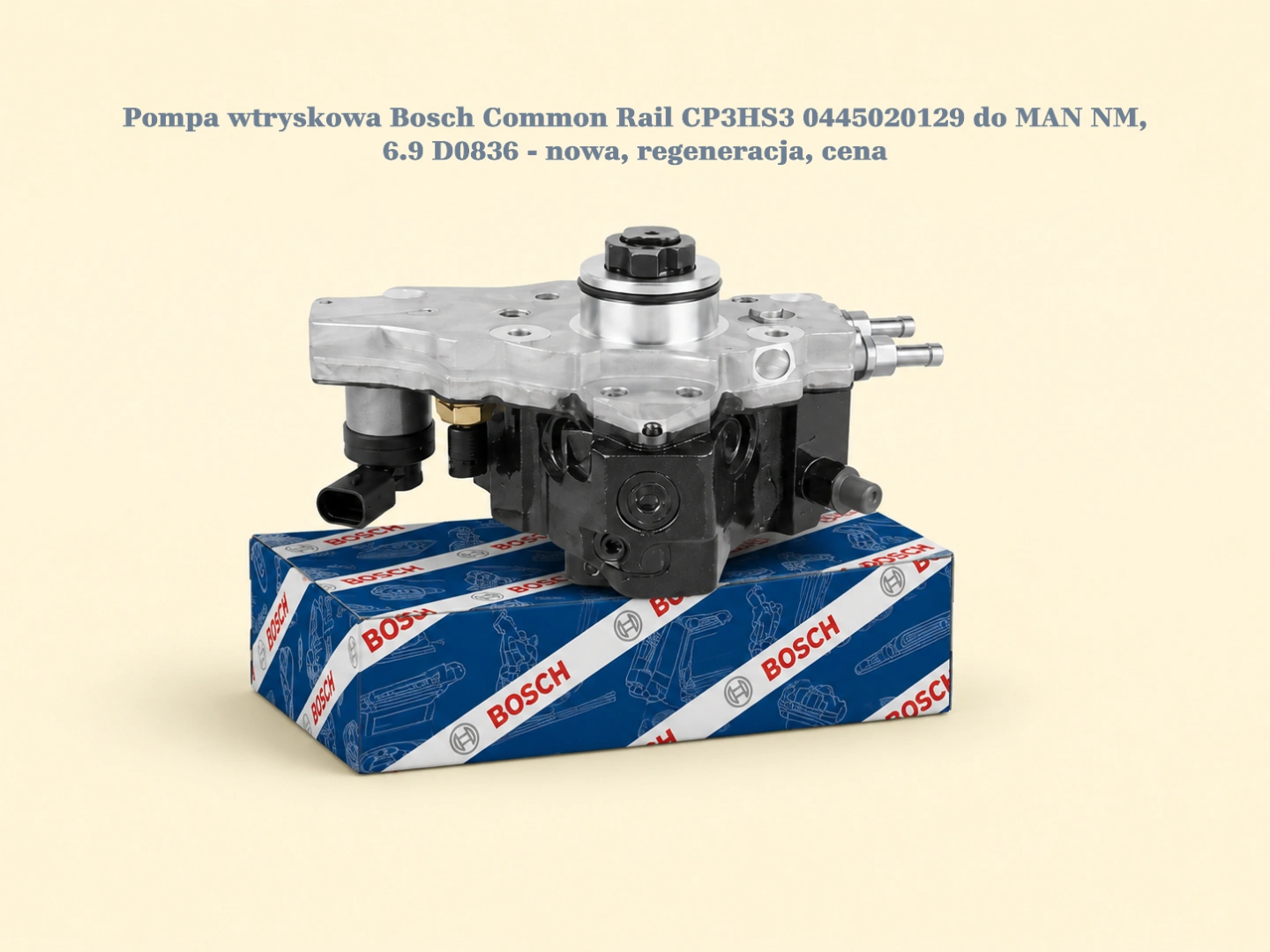 Pompa wtryskowa Bosch Common Rail CP3HS3 0445020129 do MAN NM, 6.9 D0836 Pompa wtryskowa Bosch Common Rail CP3HS3 0445020129 do MAN NM, 6.9 D0836 - nowa, regeneracja, cena