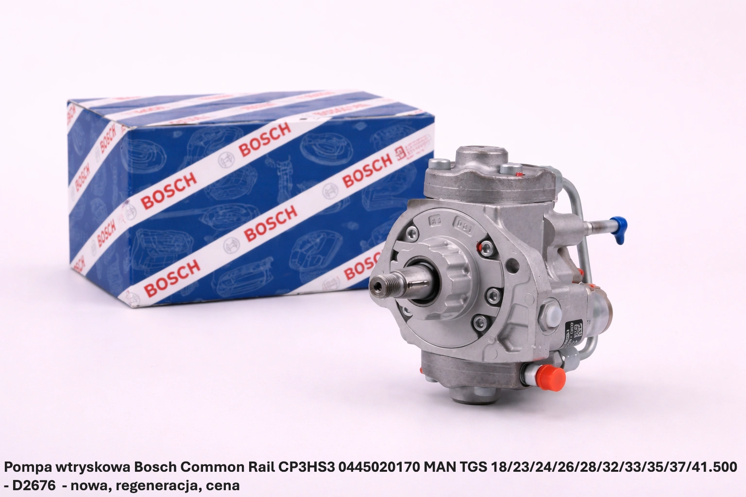 Pompa wtryskowa Bosch Common Rail CP3HS3 0445020170 MAN TGS 18/23/24/26/28/32/33/35/37/41.500 - D2676- nowa, regeneracja, cena