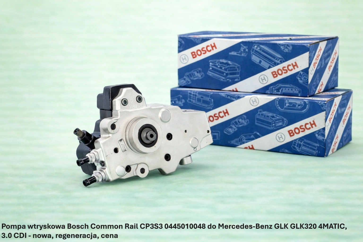 Pompa wtryskowa Bosch Common Rail CP3S3 0445010048 do Mercedes-Benz GLK GLK320 4MATIC, 3.0 CDI - nowa, regeneracja, cena