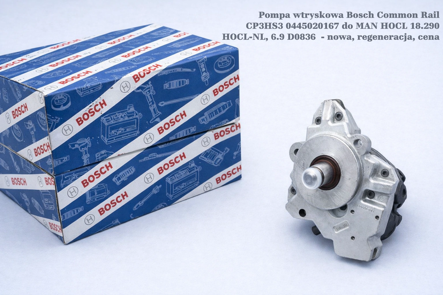 Pompa wtryskowa Bosch Common Rail CP3HS3 0445020167 do MAN HOCL 18.290 HOCL-NL, 6.9 D0836- nowa, regeneracja, cena