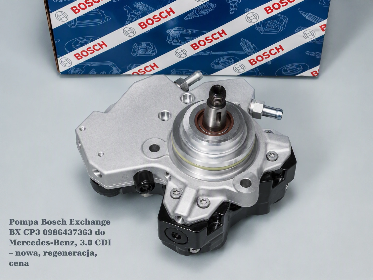 Pompa Bosch Exchange BX CP3 0986437363 do Mercedes-Benz, 3.0 CDI – nowa, regeneracja, cena