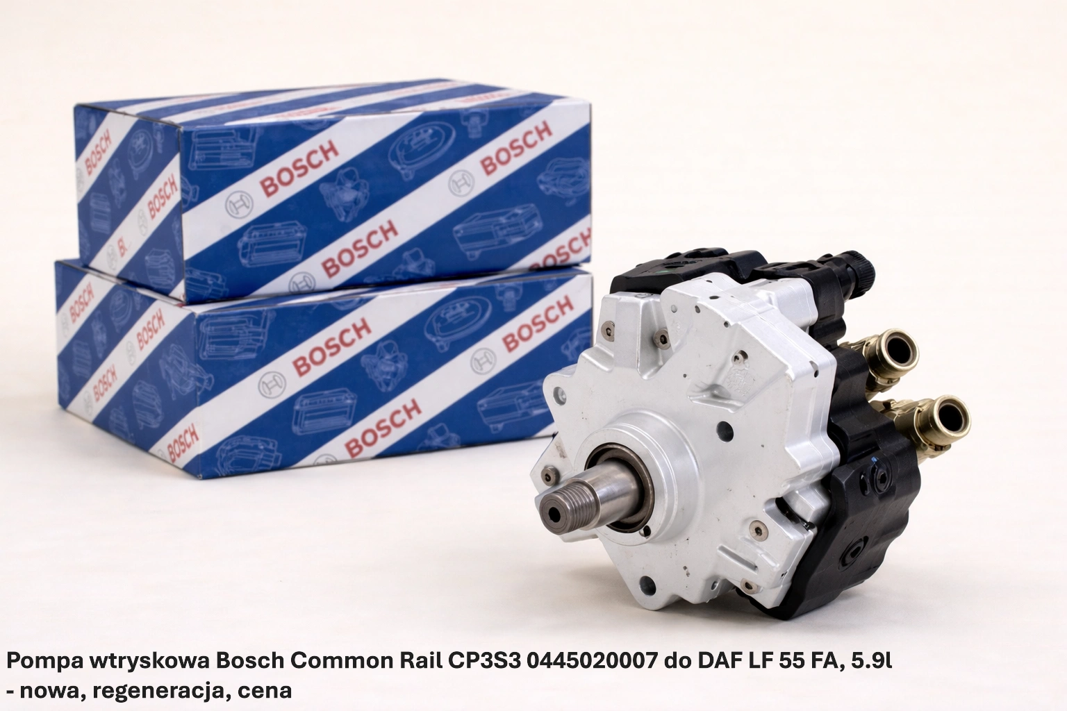 Pompa wtryskowa Bosch Common Rail CP3S3 0445020007 do DAF LF 55 FA, 5.9l - nowa, regeneracja, cena