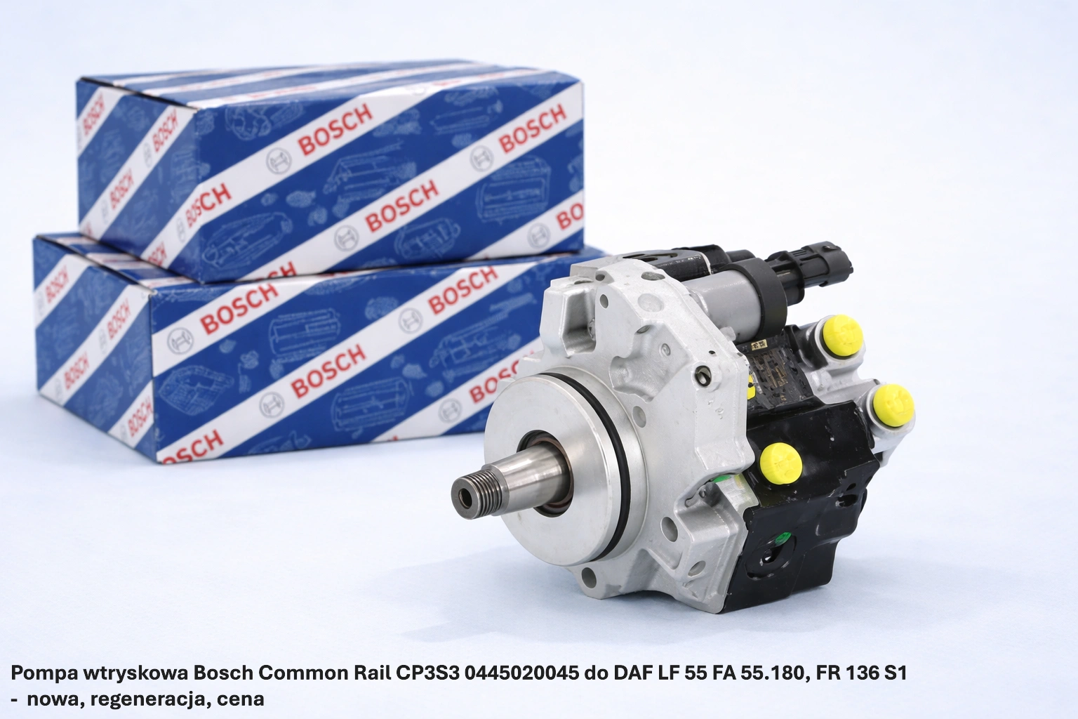 Pompa wtryskowa Bosch Common Rail CP3S3 0445020045 do DAF LF 55 FA 55.180, FR 136 S1 -nowa, regeneracja, cena