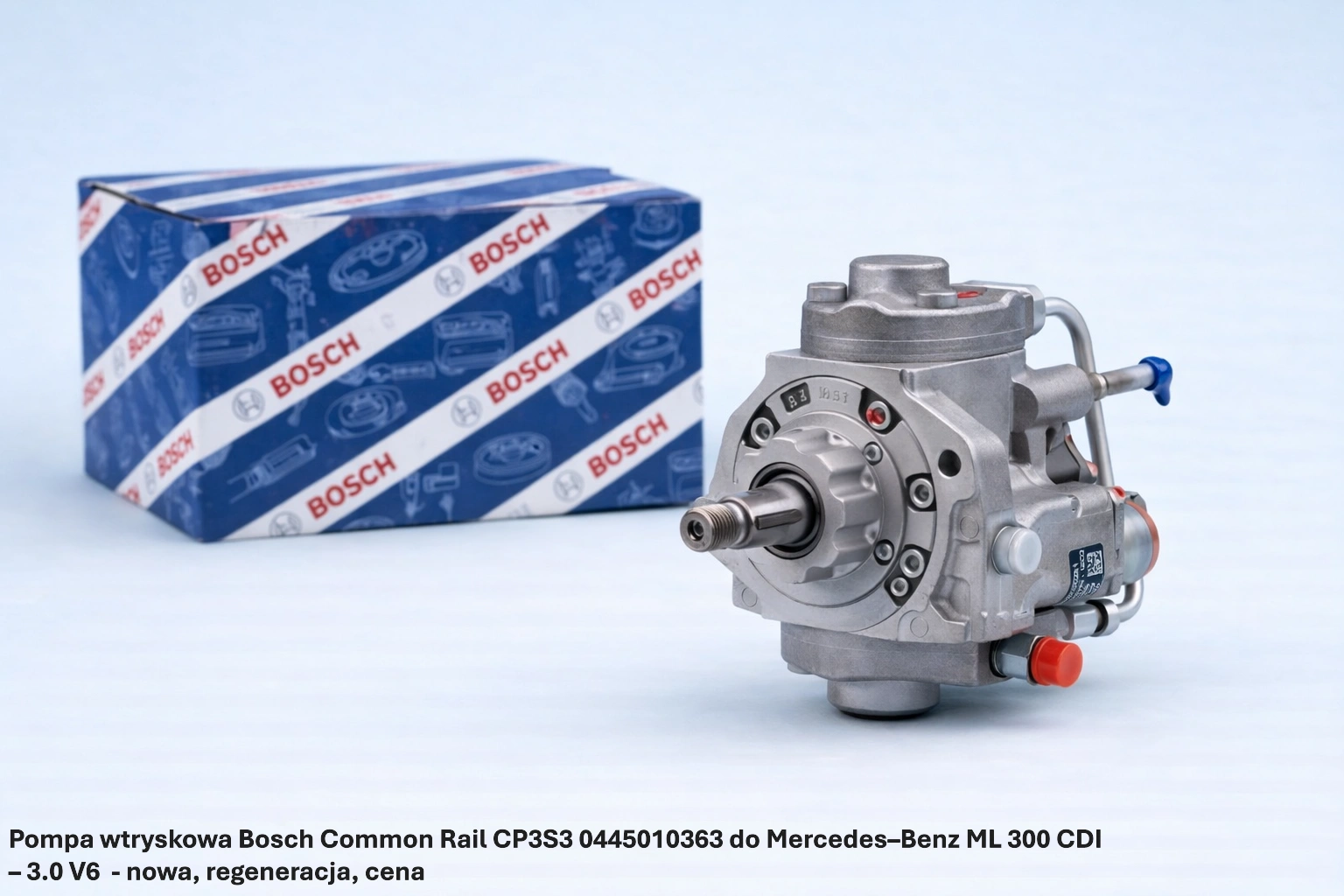 Pompa wtryskowa Bosch Common Rail CP3S3 0445010363 do Mercedes–Benz ML 300 CDI – 3.0 V6- nowa, regeneracja, cena