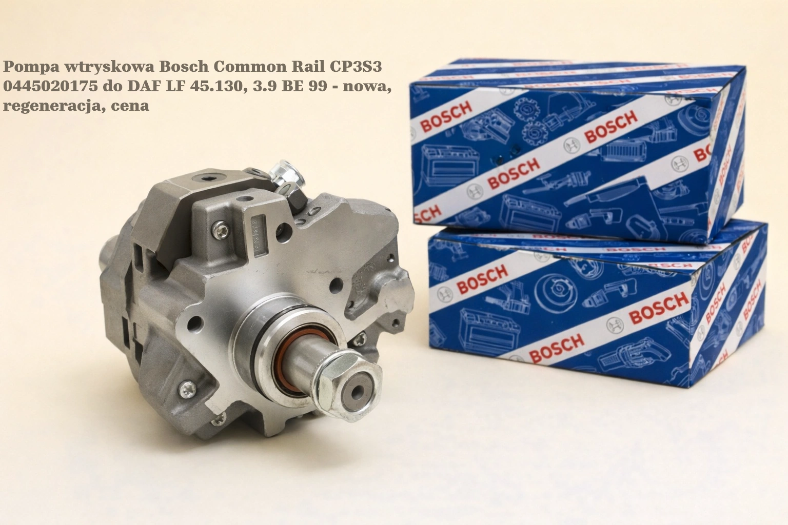 Pompa wtryskowa Bosch Common Rail CP3S3 0445020175 do DAF LF 45.130, 3.9 BE 99 - nowa, regeneracja, cena