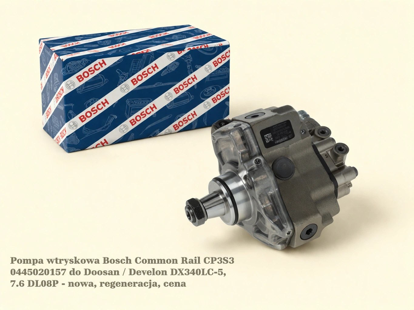 Pompa wtryskowa Bosch Common Rail CP3S3 0445020157 do Doosan / Develon DX340LC-5, 7.6 DL08P Pompa wtryskowa Bosch Common Rail CP3S3 0445020157 do Doosan / Develon DX340LC-5, 7.6 DL08P - nowa, regeneracja, cena