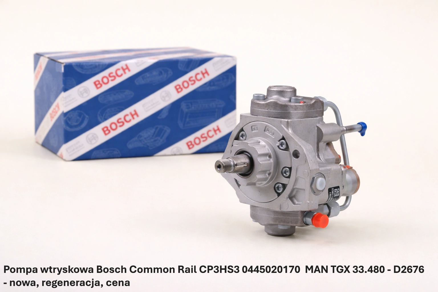 Pompa wtryskowa Bosch Common Rail CP3HS3 0445020170 doMAN TGX 33.480 - D2676- nowa, regeneracja, cena