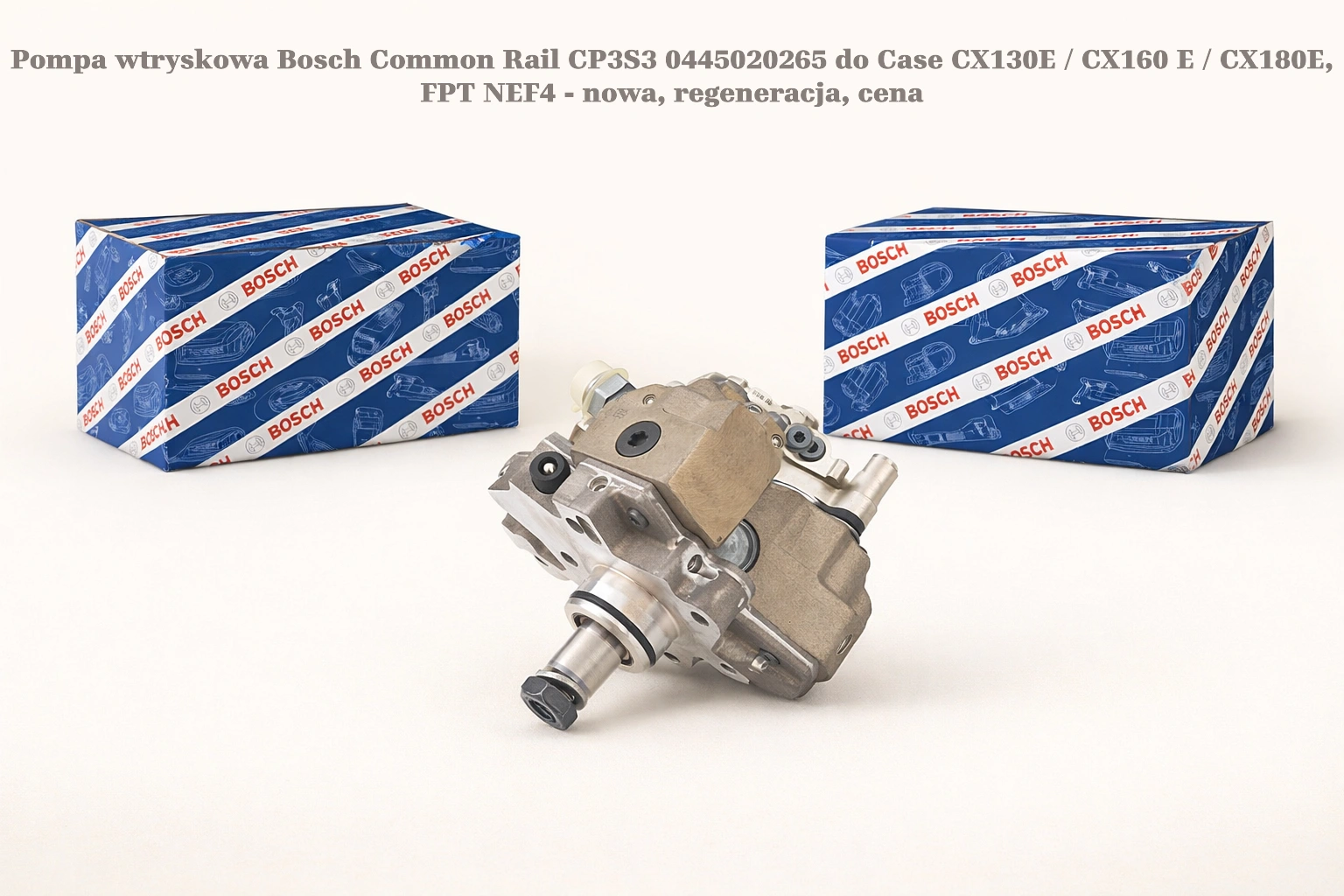 Pompa wtryskowa Bosch Common Rail CP3S3 0445020265 do Case CX130E / CX160 E / CX180E, FPT NEF4 - nowa, regeneracja, cena